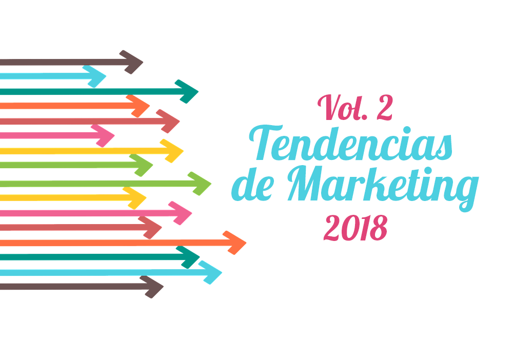 TENDENCIAS DE MARKETING 2018 VOL.II